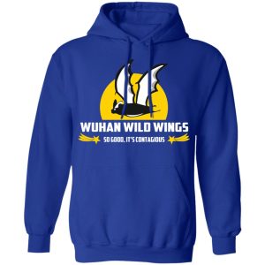 Wuhan Wild Wings So Good Its Contagious T Shirts 9