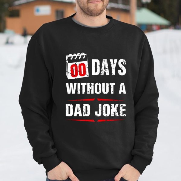 00 Days Without A Dad Joke Funny Father Day Gift For Husband T Shirt  Itees Global