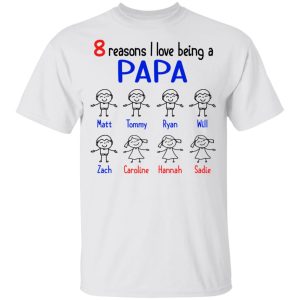 8 Reasons I Love Being A Papa Youth T Shirt 1