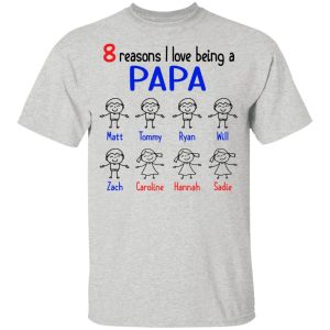 8 Reasons I Love Being A Papa Youth T Shirt 2