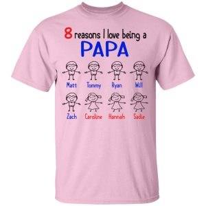 8 Reasons I Love Being A Papa Youth T Shirt 4