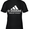 A Badass February Woman Are Born In March Youth T-Shirt –