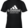 A Badass January Man Are Born In March Youth T-Shirt –