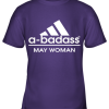 A Badass May Women Are Born In March Youth T-Shirt –