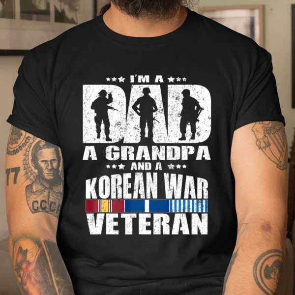 A Dad A Grandpa And A Korean War Veteran Shirt Father T Shirt  Itees Global