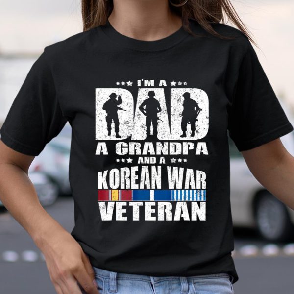 A Dad A Grandpa And A Korean War Veteran Shirt Father T Shirt  Itees Global