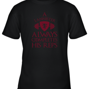 A Lannister Always Completes His Reps Youth T-Shirt - 2 A Lannister Always Completes His Reps Youth T Shirt 8