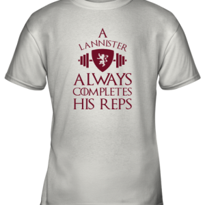 A Lannister Always Completes His Reps Youth T-Shirt - 3 A Lannister Always Completes His Reps Youth T Shirt 9