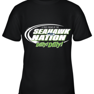 A True Friend Of The SEAHAWKS Nation Youth T-Shirt –