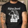 Afghan Hound Dad Dog TShirt Tee T Shirt T Shirt.DKSYTQU9C9 T Shirt  Itees Global