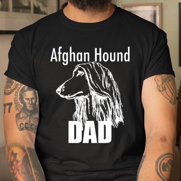 Afghan Hound Dad Dog TShirt Tee T Shirt T Shirt.DKSYTQU9C9 T Shirt  Itees Global