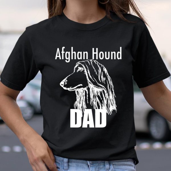 Afghan Hound Dad Dog TShirt Tee T Shirt T Shirt.DKSYTQU9C9 T Shirt  Itees Global