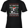 All I Want For Christmas Is Harambe Christmas Youth T-Shirt –