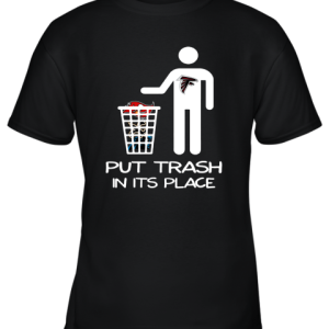 Attlanta Falcons Put Trash In Its Place Funny NFL Youth T-Shirt –