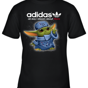 Baby Yoda Adidas All Day I Dream About Tennessee Titans Youth T-Shirt –