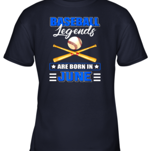 Baseball Legend Are Born In June Youth T-Shirt - 2 Baseball Legend Are Born In June Youth T Shirt 3