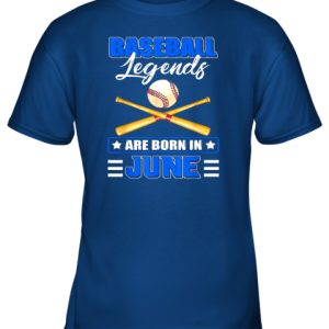 Baseball Legend Are Born In June Youth T-Shirt - 4 Baseball Legend Are Born In June Youth T Shirt 5