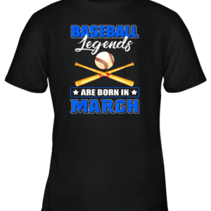 Baseball Legend Are Born In March Youth T Shirt 1
