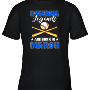 Baseball Legend Are Born In March Youth T Shirt 2