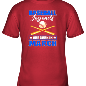Baseball Legend Are Born In March Youth T Shirt 7