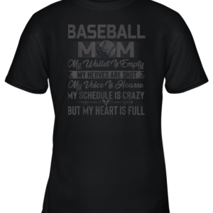 Baseball Mom My Wallet Is Empty But My Heart Is Full Youth T Shirt 1