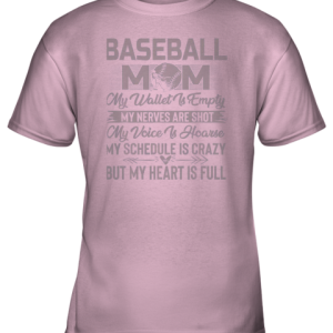 Baseball Mom My Wallet Is Empty But My Heart Is Full Youth T Shirt 6