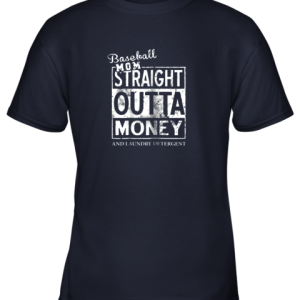 Baseball Mom Straight Outta Money Youth T-Shirt - 2 Baseball Mom Straight Outta Money Youth T Shirt 3