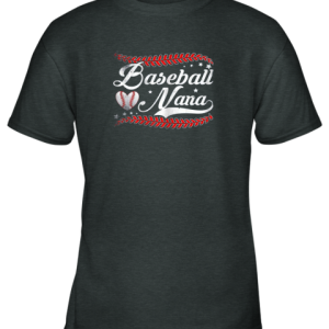 Baseball Nana Shirt Baseball Grandma Gift Shirt Mothers Day Youth T-Shirt - 3 Baseball Nana Shirt Baseball Grandma Gift Shirt Mothers Day Youth T Shirt 4