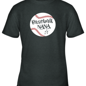 Baseball Nana Shirt Grandma Youth T Shirt 4