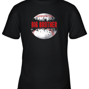 Baseball Softball Lover Ball Big Brother Shirt Father’s Day Youth T-Shirt –