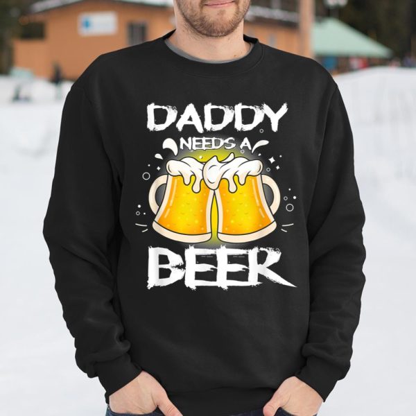 Beer Lover Funny Shirt Daddy Needs A Beer Father’s Day Funny Drinking T Shirt  Itees Global