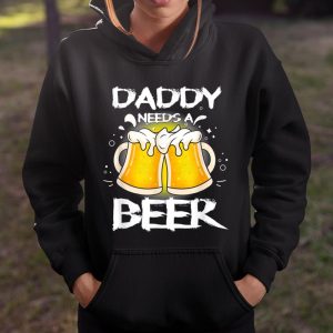 Beer Lover Funny Shirt Daddy Needs A Beer Fathers Day Funny Drinking T Shirt Itees Global 4