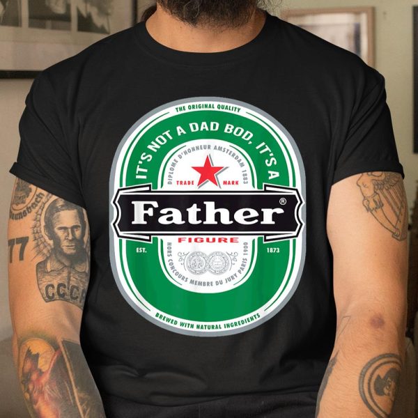 Beer Lover Funny Shirt Mens It’s Not a Dad Bod It’s a Father Figure Beer Fathers Day T Shirt  Itees Global