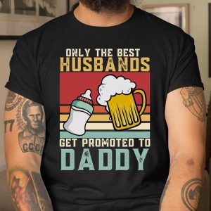 Beer Lover Funny Shirt Only The Best Husbands Get Promoted To Daddy Beer Milk Bottle 1st Fathers Day T Shirt Itees Global 1