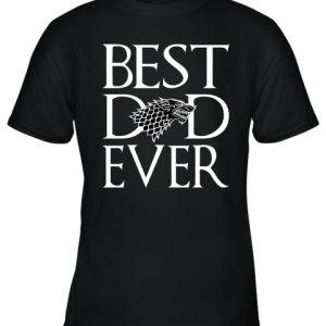 Best Dad Ever Got Youth T-Shirt –