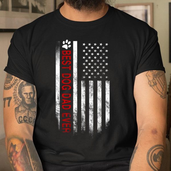 Best Dog Dad Ever American Flag T Shirt Gift for Best Father T Shirt  Itees Global