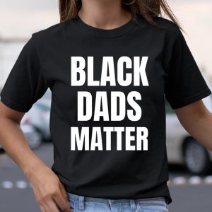 Black Dads Matter T Shirt Itees Global 2