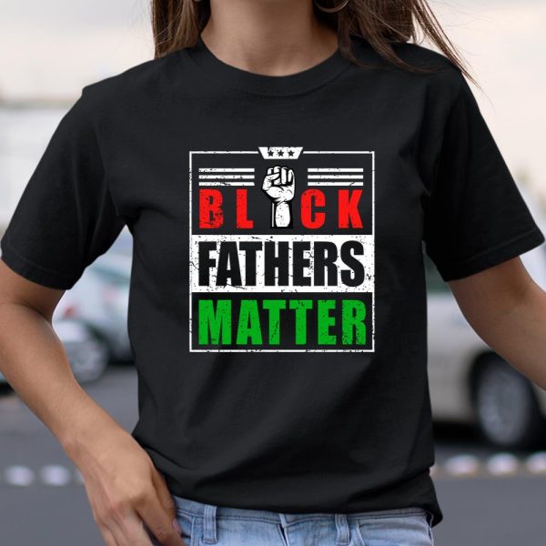 Black Fathers Matter for Men Dad History T Shirt  Itees Global