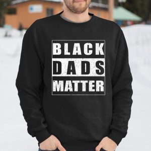Black dads Matter Shirt Design Father Dope Dad T Shirt Itees Global 3