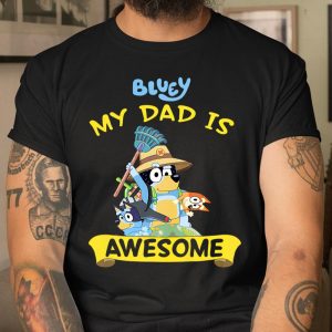 Blueys Dad My Dad Is Awesome Dad Fathers Day T Shirt Itees Global 1