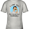 Bob’s Burgers I Love You But You’re All Terrible Mugs Youth T-Shirt –