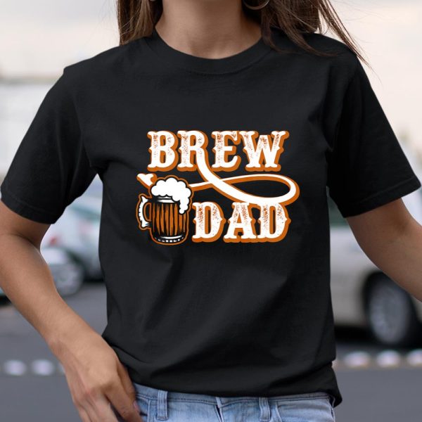 Brew Dad Beer maker Home Brewing Father T Shirt  Itees Global