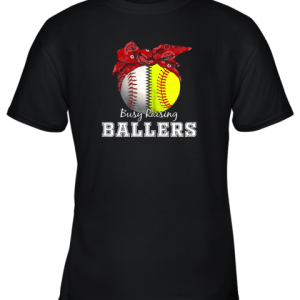 Busy Raising Ballers Softball Baseball Shirt Baseball Mom Youth T-Shirt –