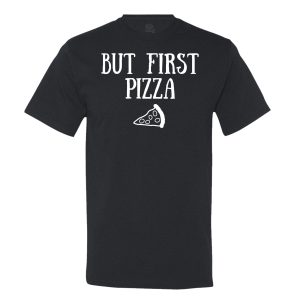 But First Pizza – Men’s T-Shirt