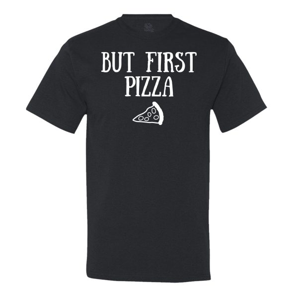 But First Pizza – Men’s T-Shirt