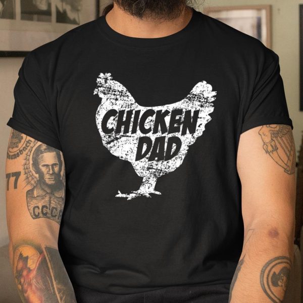 Chicken Dad T Shirt Funny Farm Farmer Tee Father Gift T Shirt  Itees Global