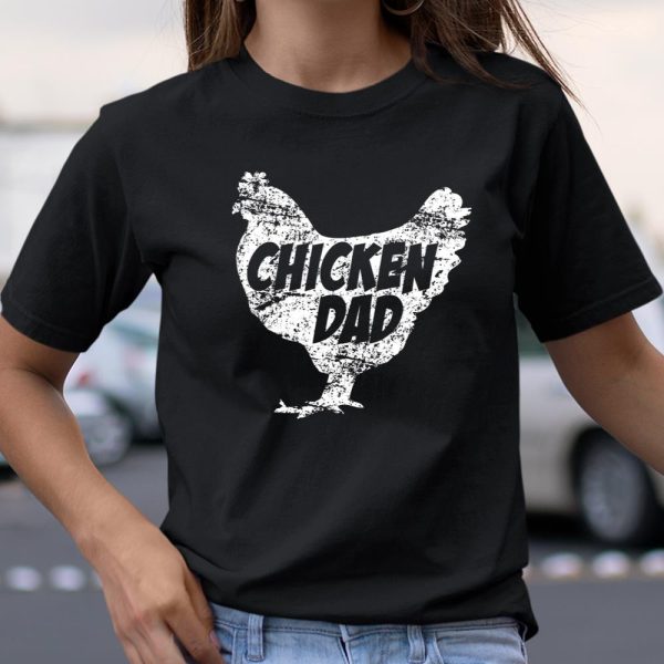 Chicken Dad T Shirt Funny Farm Farmer Tee Father Gift T Shirt  Itees Global