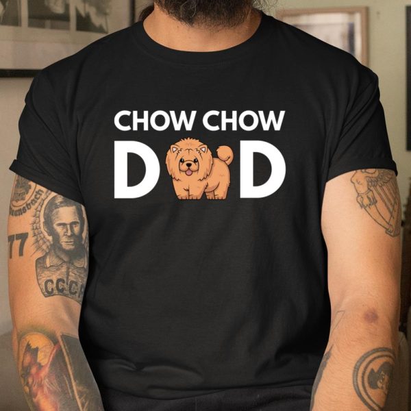 Chow Chow Dad Chow Chow Dog Dad Long Sleeve T Shirt.Q2S3TXUNC2 T Shirt  Itees Global