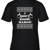 Christmas Vacation I Don’t Know Margo Youth T-Shirt –
