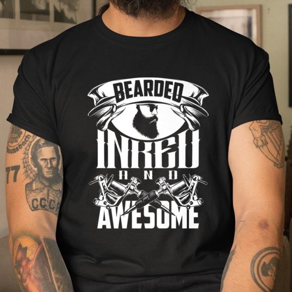 Cool Bearded Inked And Awesome Shirt Birthday Gift Fun Dad T Shirt  Itees Global